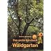 Das gro�e Handbuch Waldgarten