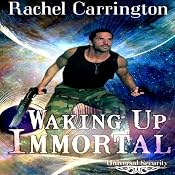 Waking Up Immortal: Universal Security | [Rachel Carrington]