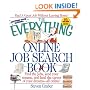 The Everything Online Job Search Book: Find the Jobs, Send Your Resume, and Land the Career of Your Dreams-All Online! (Everything Series)