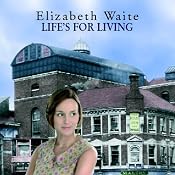 Life's for Living | [Elizabeth Waite]