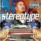 Stereotype (Soundtrack) by Various Artists and Jay Tee & NB Ridaz