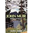 John Muir: West Coast Pioneer
