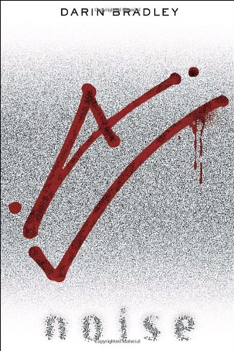 Noise: A Novel