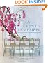 An Event to Remember: Designing Spectacular Special Occasions