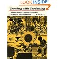 Growing with Gardening: A Twelve-month Guide for Therapy, Recreation, and Education by BibMoore