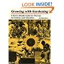 Growing with Gardening: A Twelve-month Guide for Therapy, Recreation, and Education