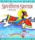 The Seventh Sister: A Chinese Legend (Legends of the World)