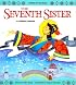 The Seventh Sister: A Chinese Legend (Legends of the World)