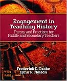 Engagement in Teaching History: Theory and Practices for Middle and Secondary Teachers