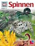 Was ist was?, Bd.73, Spinnen - Heinz Sielmann
