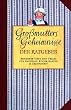 Gro�mutters Geheimnisse. Bew�hrter Rat f�r Haushalt, K�che, Garten und Gesundheit