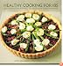 Healthy Cooking for IBS: 100 Delicious Recipes to Keep You Symptom Free