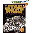 Incredible Cross-Sections of Star Wars, Episodes IV, V & VI: The Ultimate Guide to Star Wars Vehicles and Spacecraft