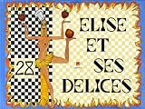 Revue Les Editions Culinaires  / Elise en desserts - Elise et ses 28 délices