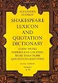 Shakespeare Lexicon and Quotation Dictionary: A Complete Dictionary of All the English Words, Phrases, and Constructions in the Works of the Poet (Volume I)