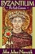 Byzantium: The Early Centuries