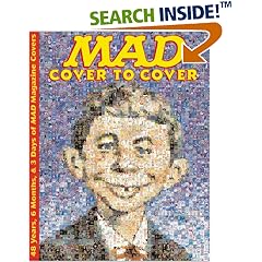 MAD - Cover to Cover: 48 Years, 6 Months, & 3 Days of MAD Magazine Covers
