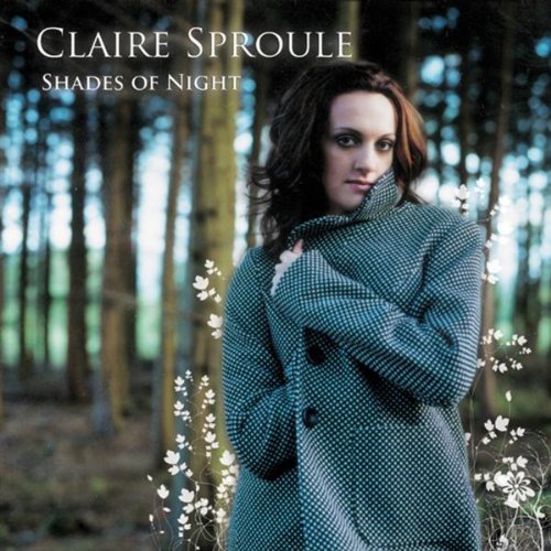 CLAIRE SPROULE : SHADESOF NIGH