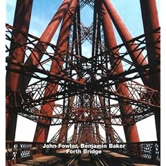 John Fowler, Benjamin Baker: Forth Bridge (Opus)