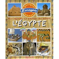 L'Egypte : Pour r�pondre aux questions des enfants