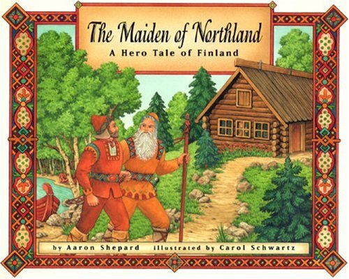 The Maiden of Northland: A Hero Tale of Finland