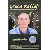 Great Relief: Nine Sacred Secrets Your Body Wants You to Know About Freedom, Love, Trust, and the Core Wound of Your Life