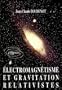 Electromagnetisme et gravitation relativistes