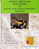 4 Wheel Drive and Back Roads of La Paz and Yuma Counties, Arizona