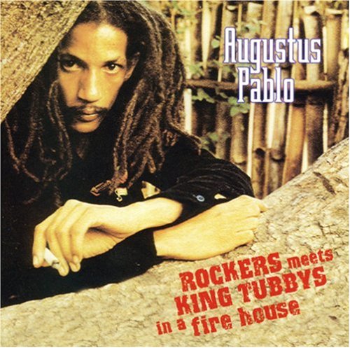Augustus Pablo - Rockers Meet King Tubby In a Fire House - Zortam Music