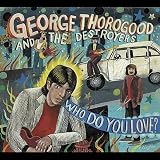 Review George Thorogood  / Who Do You Love