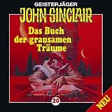 Geisterj�ger John Sinclair - Folge 20: Das Buch der grausamen Tr�ume: Geisterj�ger John Sinclair, 20 - Jason Dark