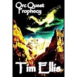 Orc Quest: Prophecyby Tim Ellis