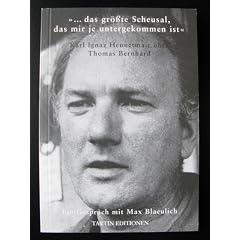 Das Scheusal: Gespr�che �ber Thomas Bernhard mit Max Blaeulich