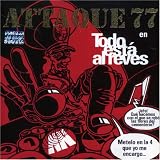 Ataque 77 - Todo Esta Al Reves