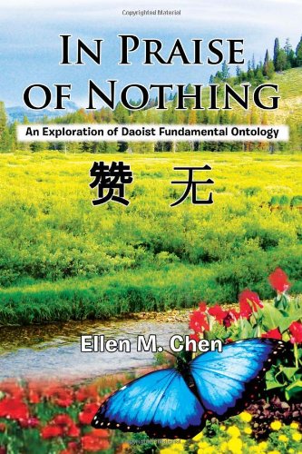 In Praise of Nothing: An Exploration of Daoist Fundamental Ontology