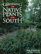 Gardening With Native Plants of the South