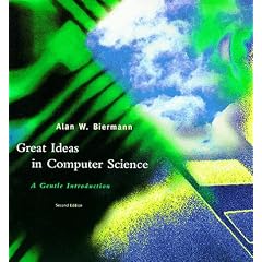 Great Ideas in Computer Science - 2nd Edition: A Gentle Introduction