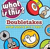 Doubletakes : picture puzzles with a twist!