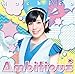 Ambitious* (初回限定盤) (DVD付)