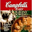 Campbell's Easy Holiday Cooking: For Family & Friends
