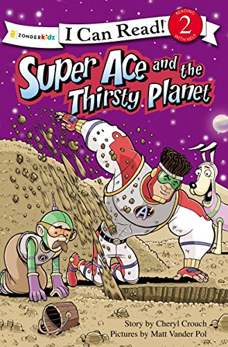 Super Ace and the Thirsty Planet (I Can Read! / Superhero Series)