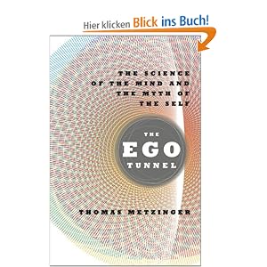 The Ego Tunnel: The Science of the Mind and the Myth of the Self