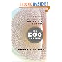 The EGO Tunnel: The Science of the Mind and the Myth of the Self