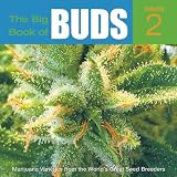 The Big Book of Buds, Vol. 2: More Marijuana Varieties from the World's Great Seed Breeders