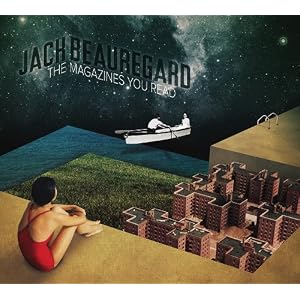 Jack Beauregard: The Magazines You Read
