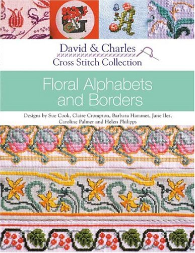 Cover image : Cross Stitch Collection - Floral Alphabets and Borders (Cross Stitch Collection)