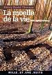 La Mo�lle de la vie : 500 Aphorismes