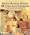 101 Read-Aloud Asian Myths and Legends
