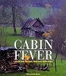 Cabin Fever: Sheds and Shelters, Huts and Hideaways