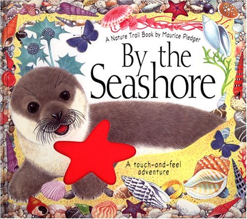 By the Seashore: A Maurice Pledger Natural Trails Book (Maurice Pledger Nature Trails)
